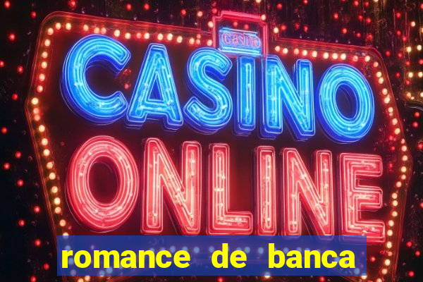 romance de banca digital 2021